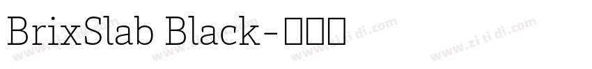 BrixSlab Black字体转换 BrixSlab Black字体转换